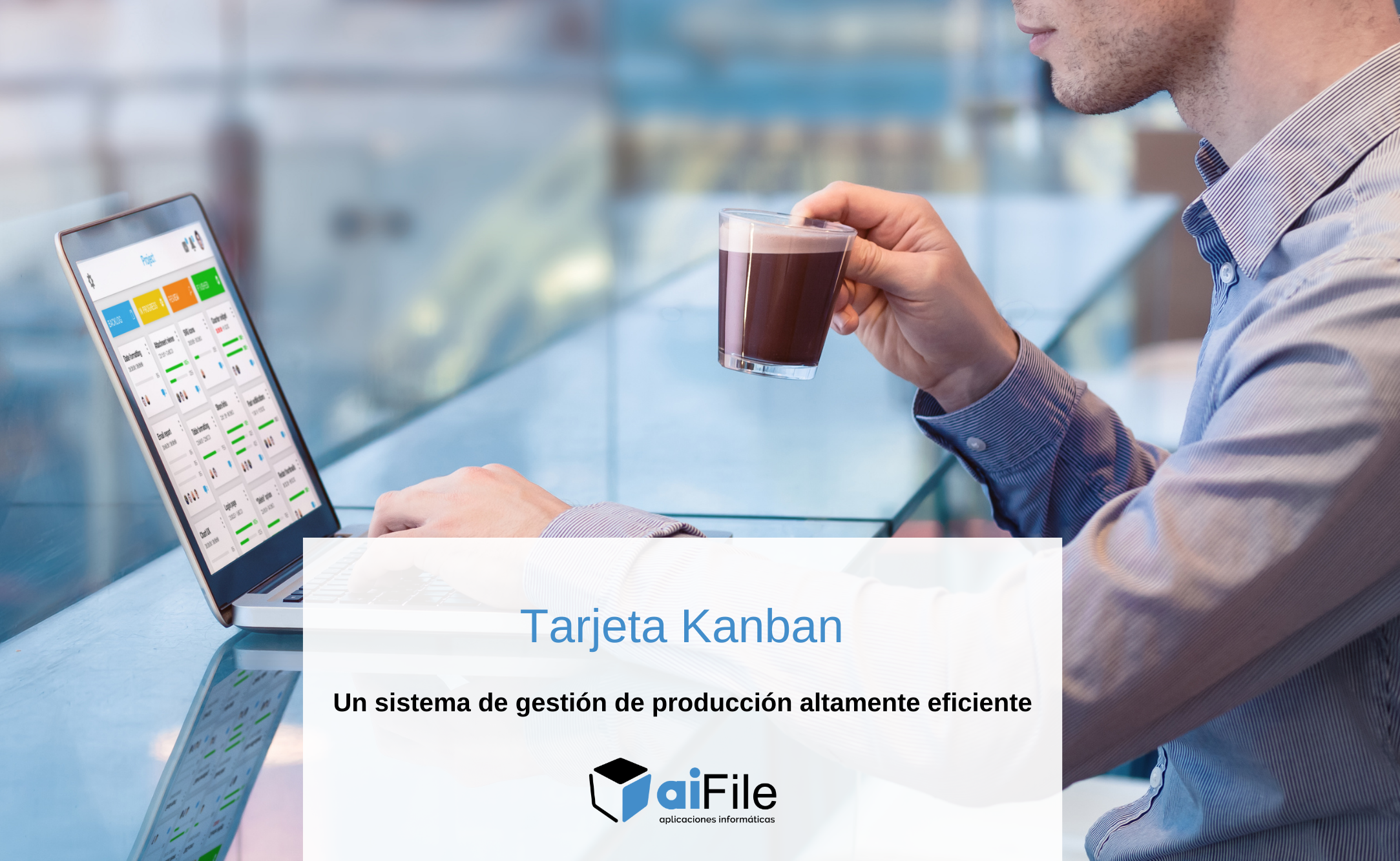 La Tarjeta Kanban, Cuando La Gestión De La Producción Se Vuelve Altamente Eficiente